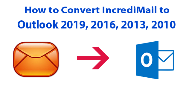 Convert IncrediMail to Outlook